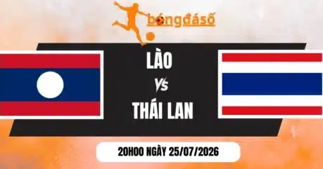 Kèo Nhà Cái Lào vs Thái Lan  – Vòng Bảng AFF Cup 20h00 25/07/2026